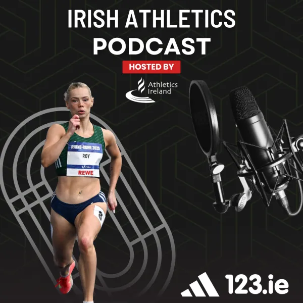 Irish Athletics Podcast: Lauren Roy's 'exciting' performances and unique training methods